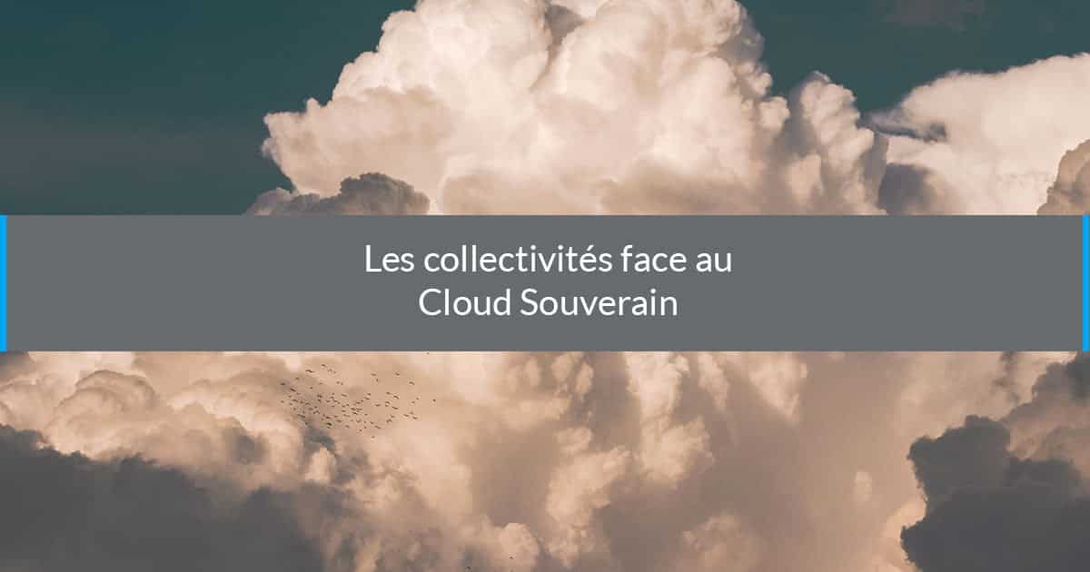Cloud Souverain vs Les Collectivités Territoriales