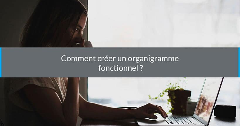 créer un organigramme fonctionnel