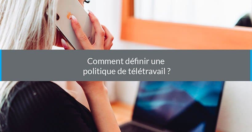 definir politique de télétravail