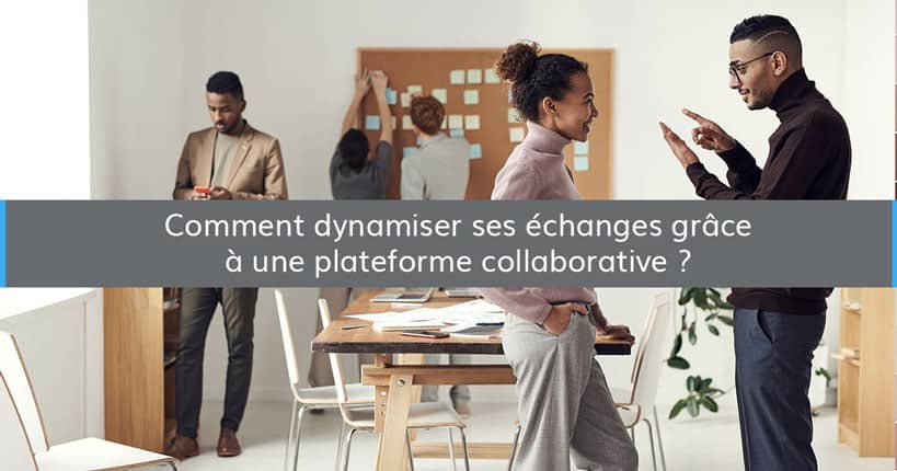 dynamiser echanges plateforme collaborative blog - Wimi