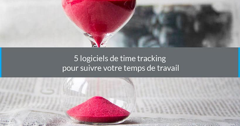 5 logiciels de time tracking