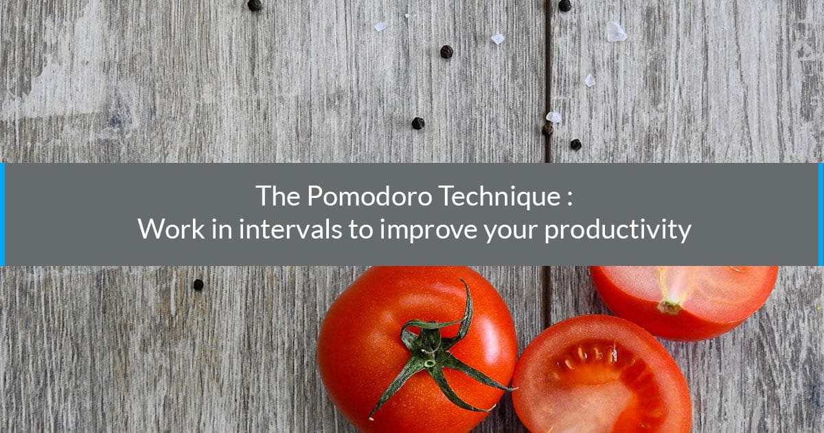 The Pomorodo technique : Work In intervals to improve your productivity
