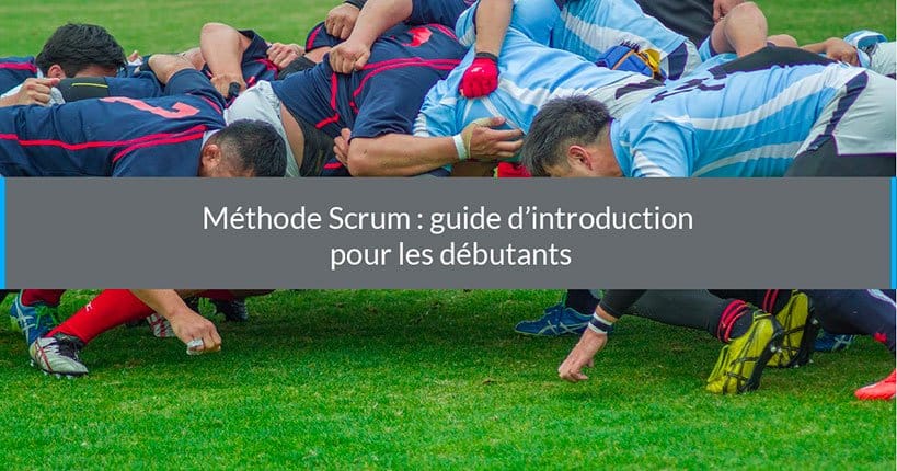 méthode scrum guide pour les débutants