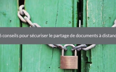 6 conseils pour sécuriser le partage de documents à distance