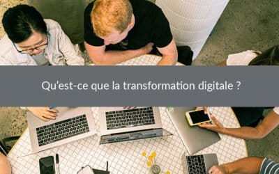 Qu’est-ce que la transformation digitale ? Définition et Avantages